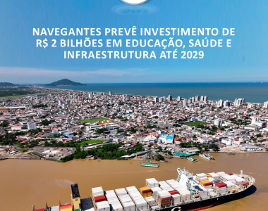 Navegantes prevê investimento de R$ 2 bilhões em educação, saúde e infraestrutura até 2029
